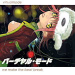 "we make the beat break" - virtualMODE 